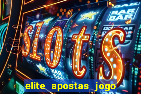 elite apostas jogo do bicho